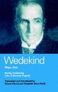 Wedekind Plays, One Spring Awaking, Lulu and a Monster cover