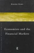 Economists and the Financial Markets cover
