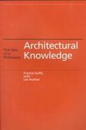 Architectural Knowledge The Idea of a Profession cover