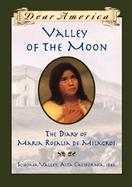 Valley of the Moon The Diary of Maria Rosalia De Milagros cover