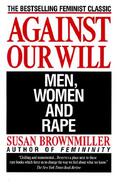 Against Our Will Men, Women and Rape cover