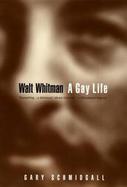 Walt Whitman: A Gay Life cover