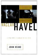 Vaclav Havel A Political Tragedy in Six Acts cover