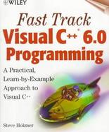 Fast Track Visual C++ 6.0 Programming cover