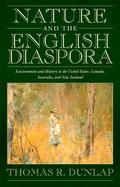 Nature and the English Diaspora Environment and History in the United States, Canada, Australia, and New Zealand cover