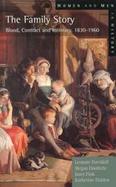 The Family Story Blood, Contract and Intimacy, 1830-1960 cover