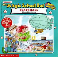 The Magic School Bus Plays Ball A Book About Forces cover