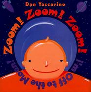 Zoom! Zoom! Zoom! I'm Off to the Moon! cover