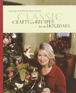 Classic Crafts and Recipes for the Holidays: Christmas with Martha Stewart Living cover