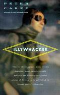 Illywhacker A Novel cover
