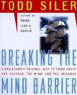 Breaking the Mind Barrier The Artscience of Neurocosmology cover