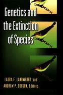 Genetics and the Extinction of Species: DNA and the Conservation of Biodiversity cover
