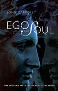Ego and Soul The Modern West in Search of Meaning cover