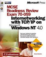 MCSE Readiness Review Exam 70-059: Internetworking with Microsoft TCP/IP on Microsoft Windows NT 4.0 with CDROM cover