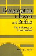 Desegregation in Boston and Buffalo The Influence of Local Leaders cover