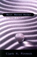 Most Moved Mover A Theology of God's Openness cover