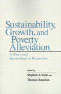 Sustainability, Growth, and Poverty Alleviation A Policy and Agroecological Perspective cover