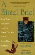 The Bintel Brief Sixty Years of Letters from the Lower East Side to the Jewish Daily Forward cover