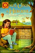 Once upon a Heroine 450 Books for Girls to Love cover