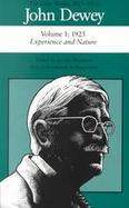 John Dewey the Later Works, 1925-1953 1925/Experience and Nature (volume1) cover