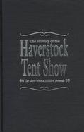 The History of the Haverstock Tent Show The Show With a Million Friends cover