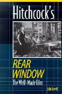 Hitchcock's Rear Window The Well-Made Film cover
