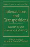 Intersections and Transpositions Russian Music, Literature and Society cover