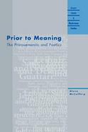 Prior to Meaning The Protosemantic and Poetics cover