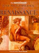 The Hutchinson Encyclopedia of the Renaissance cover