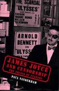 James Joyce and Censorship The Trials of Ulysses cover