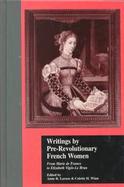 Writings by Pre-Revolutionary French Women cover