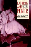 Katherine Anne Porter A Life cover