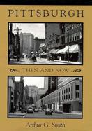 Pittsburgh Then and Now cover