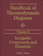 Handbook of Thermodynamic Diagrams, Volume 4: Inorganic Compounds and Elements cover