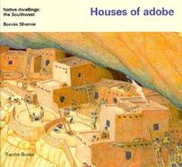 Houses of Adobe Native Dwellings: The Southwest cover