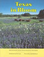 Texas in Bloom: Introduction by Glen Evans; Foreword by Lady Bird Johnson; Preface by Frank Lively and Tommie Pink cover
