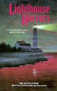 Lighthouse Horrors Tales of Adventure, Suspense, and the Supernatural cover