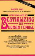 On the Necessity of Bestializing the Human Female cover