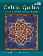 Celtic Quilts A New Look for Ancient Designs cover