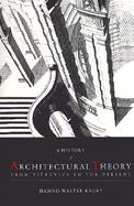 A History of Architectural Theory From Vitruvius to the Present cover