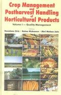 Crop Management and Postharvest Handling of Horticultural Products Quality Management (volume1) cover