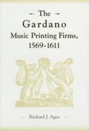 The Gardano Music Printing Firms, 1569-1611 cover