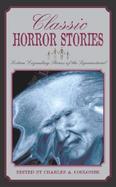 Classic Horror Stories Sixteen Legendary Stories of the Supernatural cover