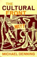 The Cultural Front The Laboring of American Culture in the Twentieth Century cover