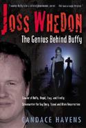 Joss Whedon The Genius Behind Buffy cover