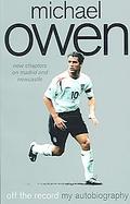 Michael Owen Off The Record; My Autobiography cover