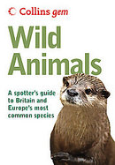 Wild Animals A Spotter's Guide to Britain and Europe's Most Common Species cover