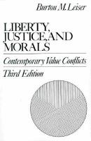 Liberty, Justice and Morals Contemporary Value Conflicts cover