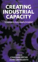 Creating Industrial Capacity: Towards Full Employment cover