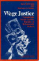 Wage Justice Comparable Worth and the Paradox of Technocratic Reform cover
